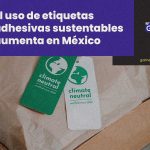 El uso de etiquetas adhesivas sustentables aumenta en México, reportan productores