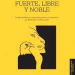 'Fuerte, libre y noble', un libro de autodescubrimiento